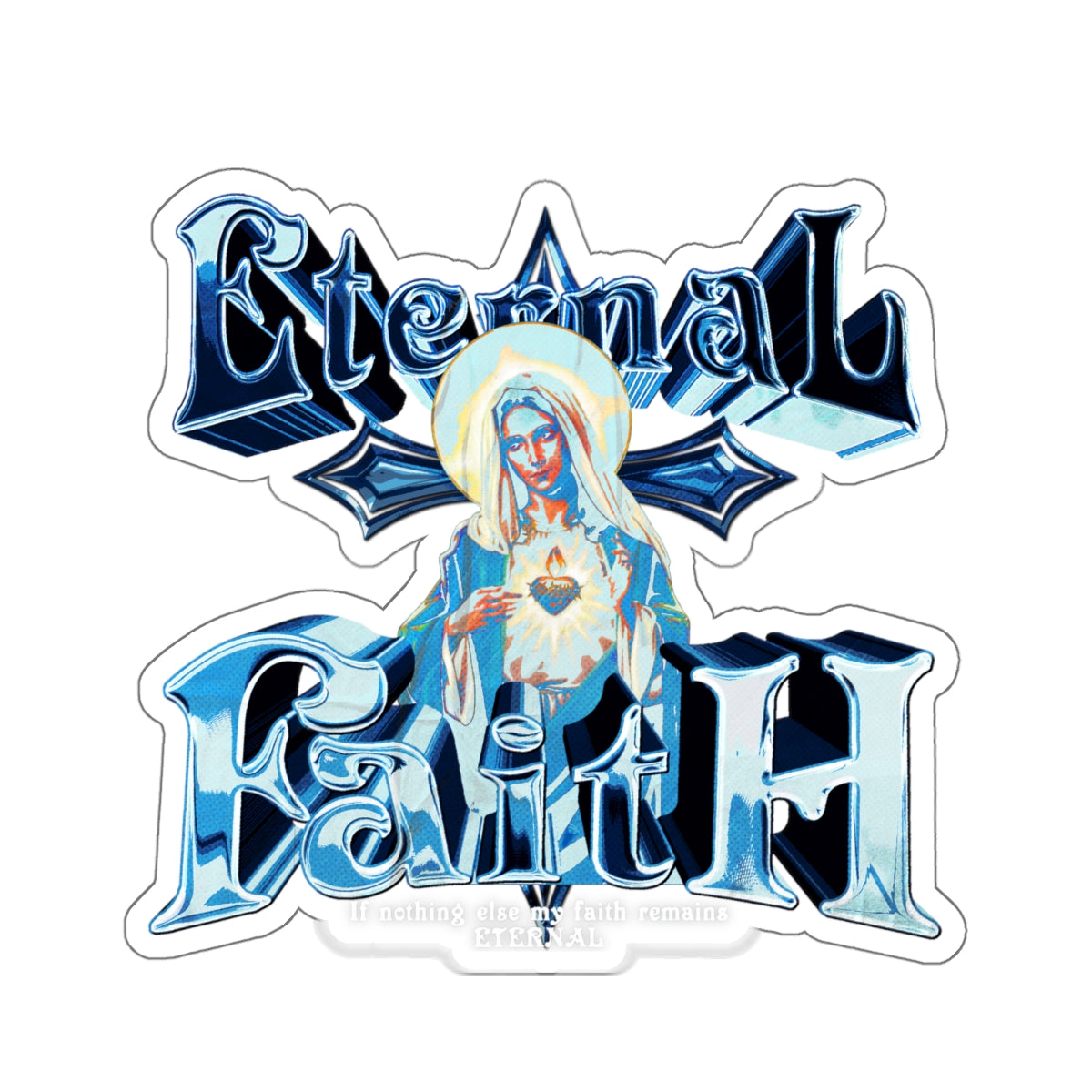 Eternal Faith Sticker