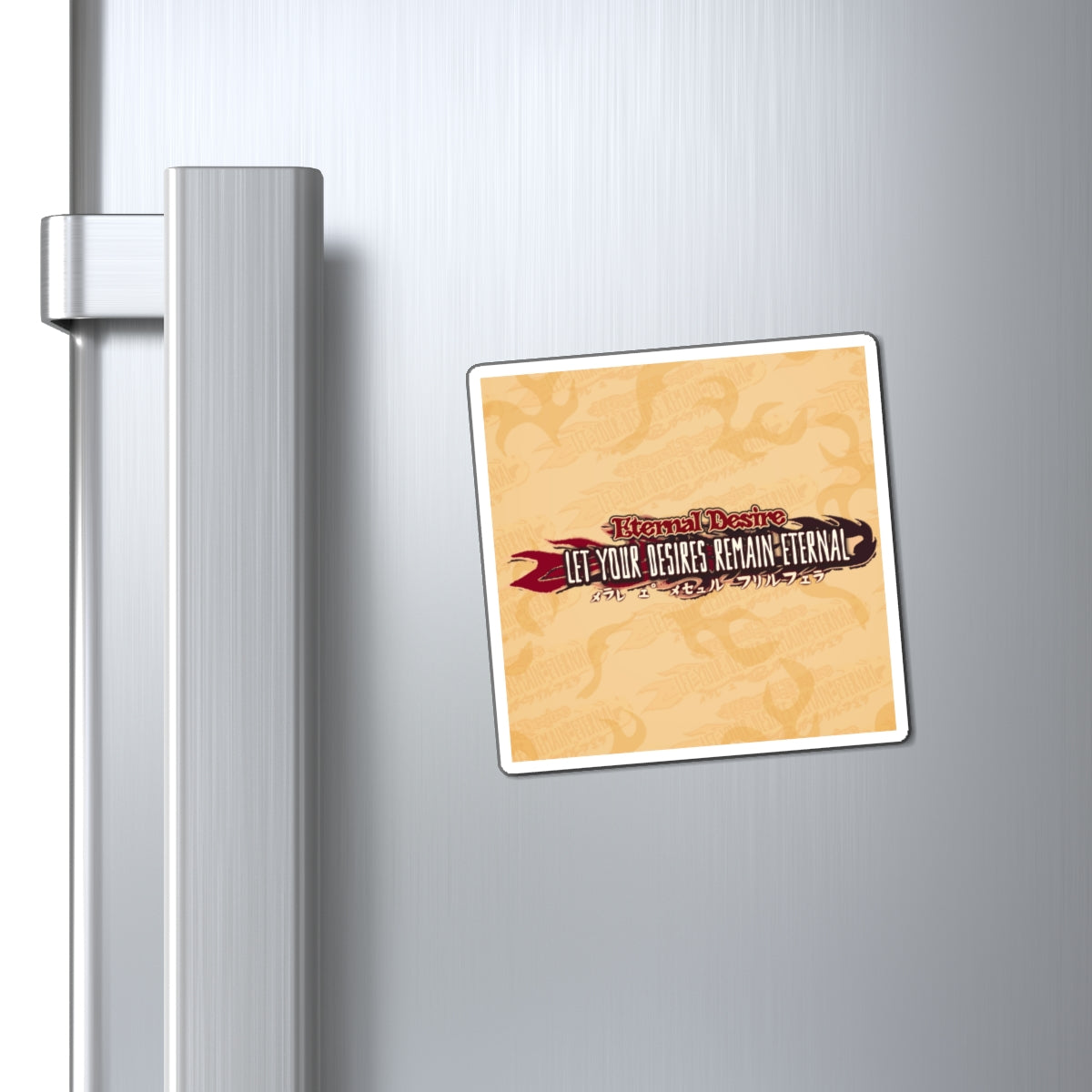 Eternal Desire Fridge Magnet